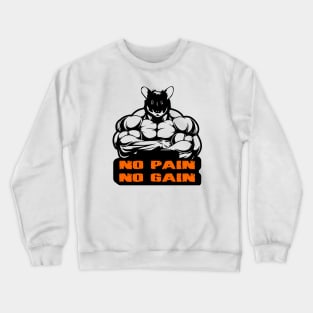 Gym No Pain No Gain Crewneck Sweatshirt